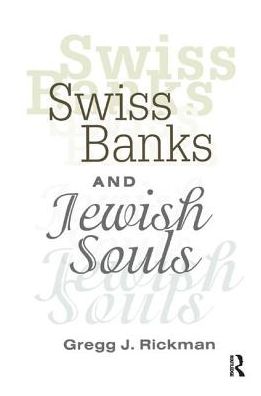 Cover for Gregg Rickman · Swiss Banks and Jewish Souls (Taschenbuch) (2018)