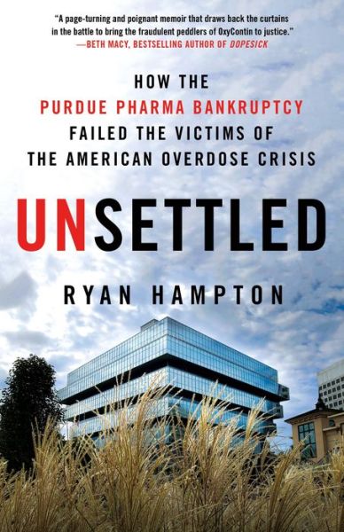 Unsettled: How the Purdue Pharma Bankruptcy Failed the Victims of the American Overdose Crisis - Ryan Hampton - Książki - St. Martin's Publishing Group - 9781250273161 - 5 października 2021