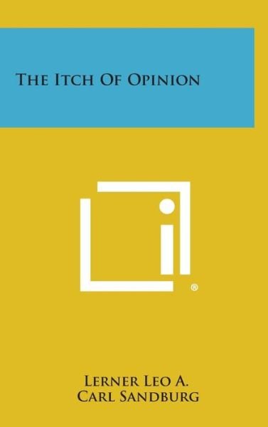 Cover for Leo a Lerner · The Itch of Opinion (Hardcover bog) (2013)