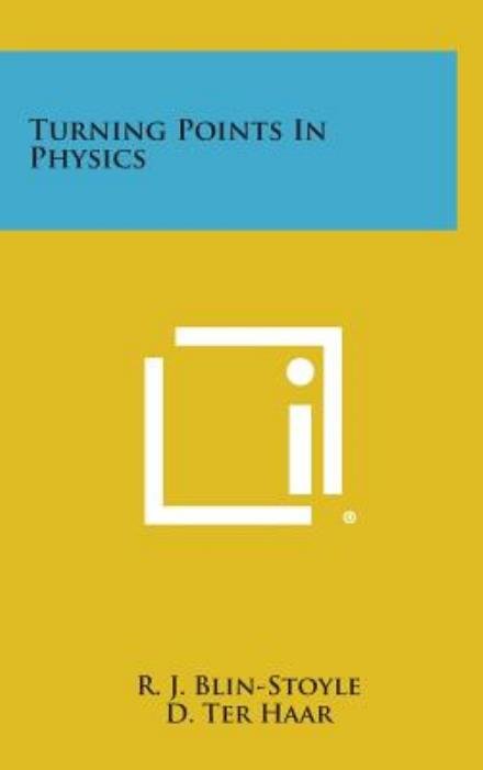Cover for R J Blin-stoyle · Turning Points in Physics (Hardcover Book) (2013)
