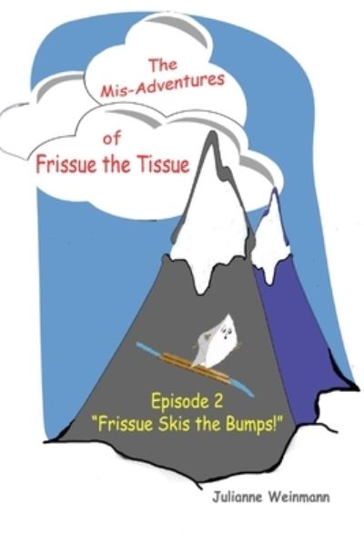 Cover for Julianne Weinmann · Frissue Skis the Bumps! (Book) (2013)
