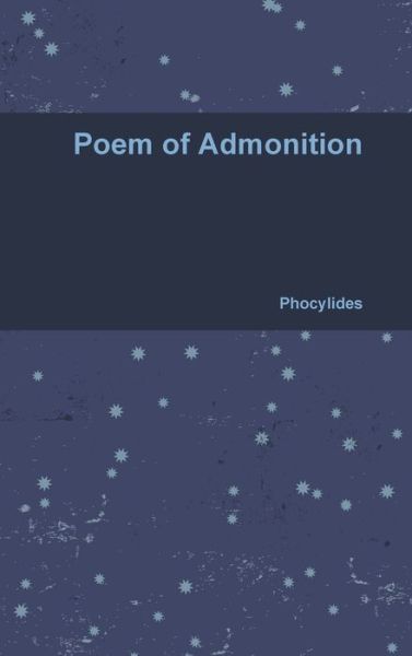 Cover for Phocylides · Poem of Admonition (Book) (2015)