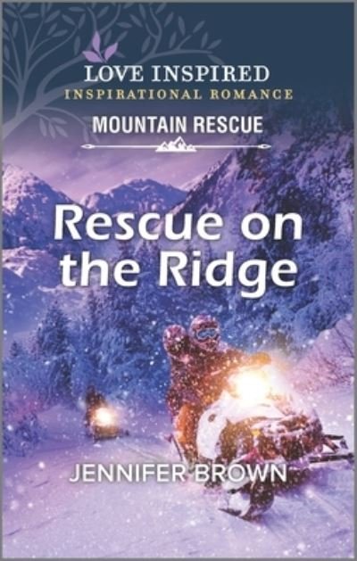 Rescue on the Ridge - Jennifer Brown - Libros - Harlequin Enterprises ULC - 9781335426161 - 26 de julio de 2022