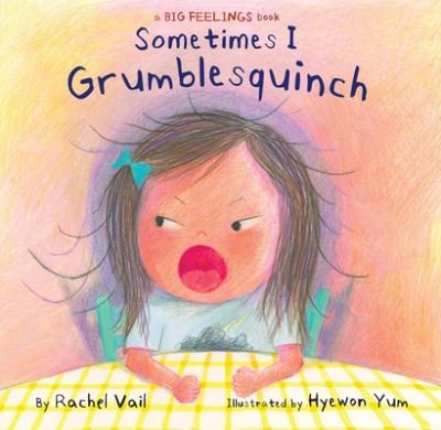 Cover for Rachel Vail · Sometimes I Grumblesquinch (Hardcover Book) (2022)