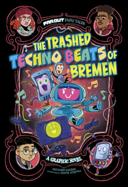 Cover for Benjamin Harper · The Trashed Techno Beats of Bremen: A Graphic Novel - Far Out Fairy Tales (Paperback Book) (2023)