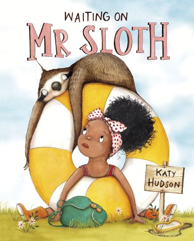 Waiting for Mr Sloth - Katy Hudson - Książki - Capstone Global Library Ltd - 9781398250161 - 20 lipca 2023