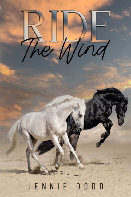 Ride The Wind - Jennie Dodd - Books - Austin Macauley Publishers - 9781398474161 - February 3, 2023