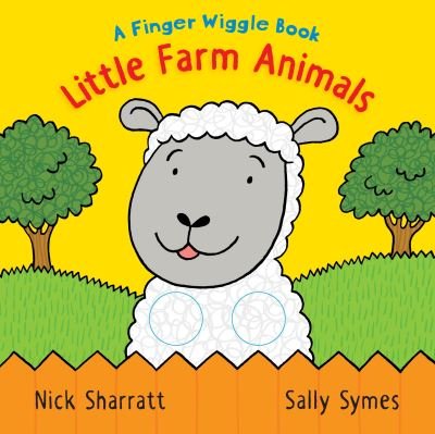 Cover for Sally Symes · Little Farm Animals: A Finger Wiggle Book - Finger Wiggle Books (Board book) (2021)