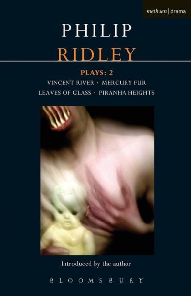 Cover for Philip Ridley · Ridley Plays: 2: Vincent River; Mercury Fur; Leaves of Glass; Piranha Heights - Contemporary Dramatists (Pocketbok) (2009)