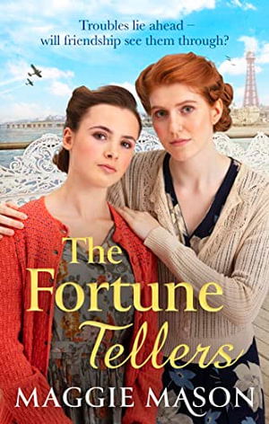 Cover for Maggie Mason · The Fortune Tellers' Secret: A heartbreaking and uplifting historical saga (Paperback Book) (2023)