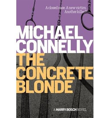 The Concrete Blonde - Harry Bosch Series - Michael Connelly - Livres - Orion Publishing Co - 9781409156161 - 6 novembre 2014