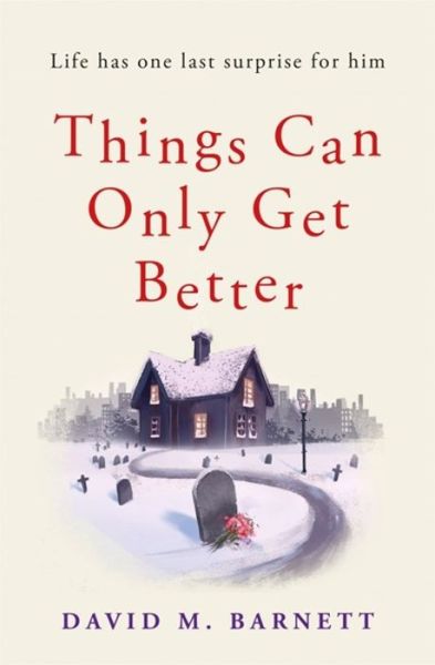 Cover for David M. Barnett · Things Can Only Get Better (Paperback Book) (2019)