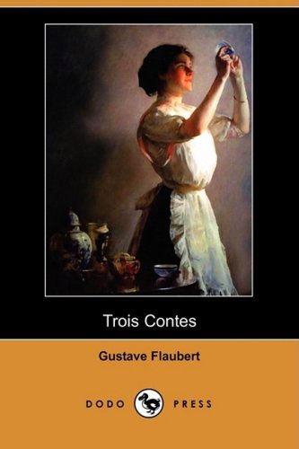 Cover for Gustave Flaubert · Trois Contes (Dodo Press) (Taschenbuch) (2008)