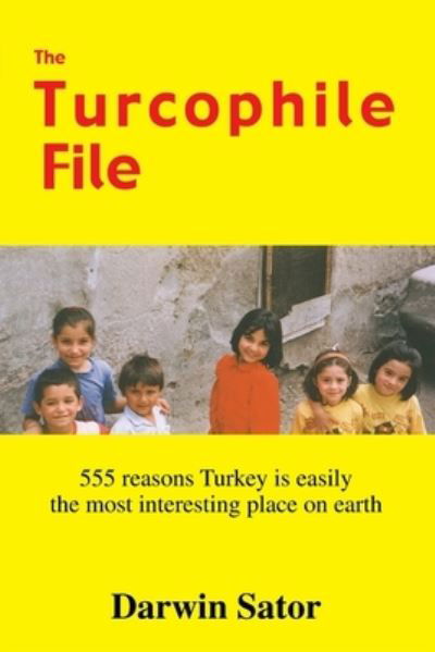 The Turcophile File - Darwin Sator - Books - Trafford Publishing - 9781412039161 - October 7, 2004
