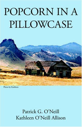 Kathleen O'neill Allison · Popcorn in a Pillowcase (Paperback Book) (2006)