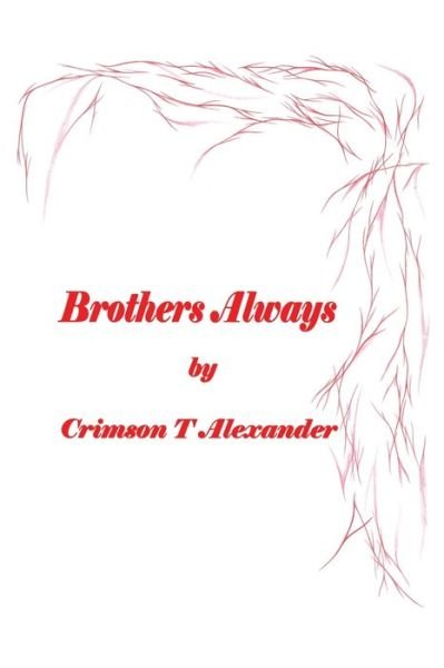 Cover for Crimson T. Alexander · Brothers Always (Pocketbok) (2004)