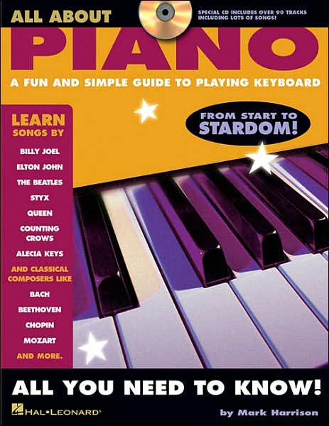 All About Piano: a Fun and Simple Guide to Playing Keyboard - Mark Harrison - Bøker - Hal Leonard Corporation - 9781423408161 - 1. november 2006