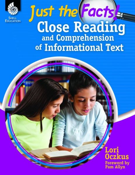 Cover for Lori Oczkus · Just the Facts: Close Reading and Comprehension of Informational Text (Professional Books) (Paperback Book) (2014)