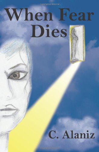 Cover for Carla Alaniz · When Fear Dies (Paperback Book) (2006)