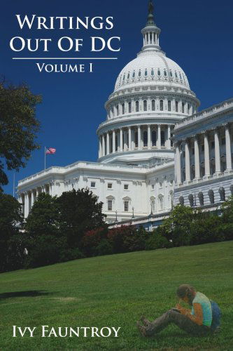 Cover for Ivy Fauntroy · Writings out of Dc: Volume I (Paperback Book) (2006)