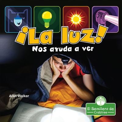 Cover for Alan Walker · !la Luz! Nos Ayuda a Ver (Hardcover bog) (2021)