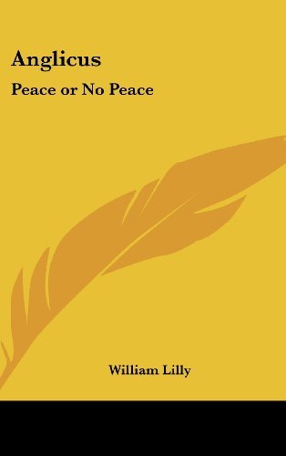 Cover for William Lilly · Anglicus: Peace or No Peace (Hardcover Book) (2004)