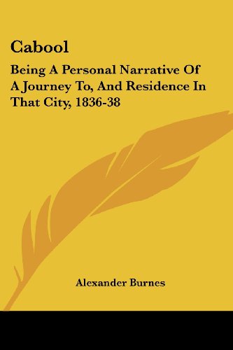Cover for Alexander Burnes · Cabool: Being a Personal Narrative of a Journey To, and Residence in That City, 1836-38 (Paperback Book) (2007)