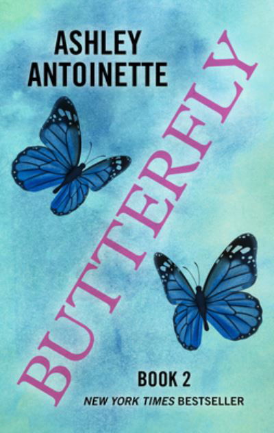 Cover for Ashley Antoinette · Butterfly 2 (Hardcover Book) (2020)