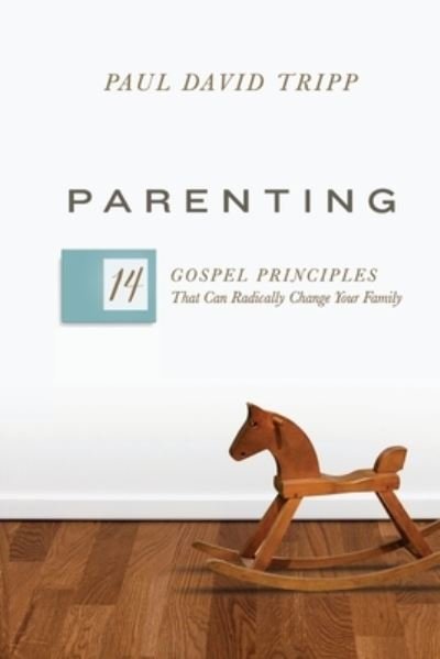 Cover for Paul David Tripp · Parenting (Paperback Book) (2016)