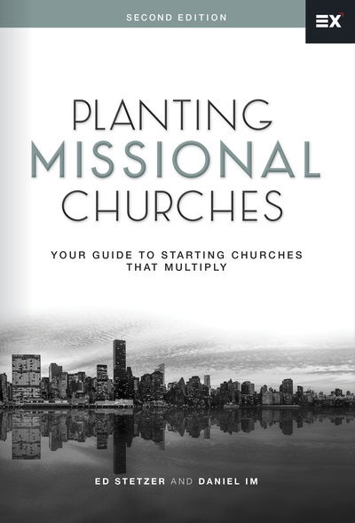 Cover for Ed Stetzer · Planting Missional Churches: Your Guide to Starting Churches that Multiply (Hardcover Book) [2 Revised edition] (2016)