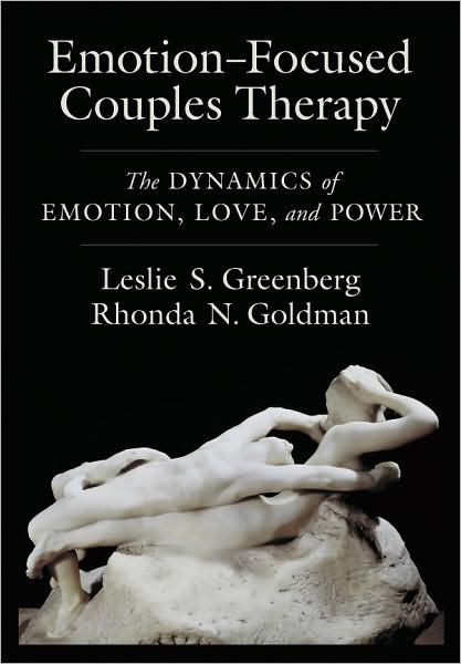 Cover for Leslie S. Greenberg · Emotion-Focused Couples Therapy: The Dynamics of Emotion, Love, and Power (Hardcover Book) (2008)