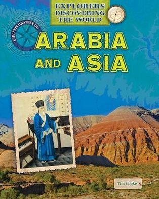 Cover for Tim Cooke · The Exploration of Arabia and Asia (Paperback Book) (2013)