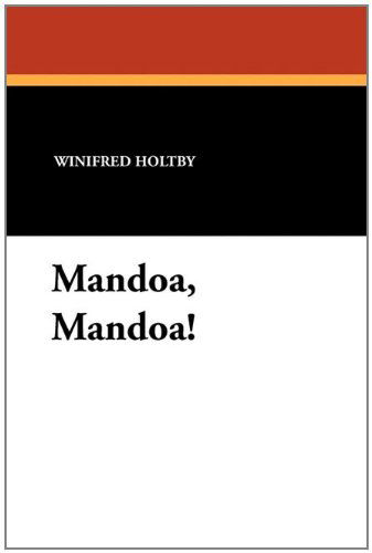 Cover for Winifred Holtby · Mandoa, Mandoa! (Paperback Book) (2010)