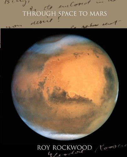 Through Space to Mars - Roy Rockwood - Bøker - Book Jungle - 9781438530161 - 4. november 2009