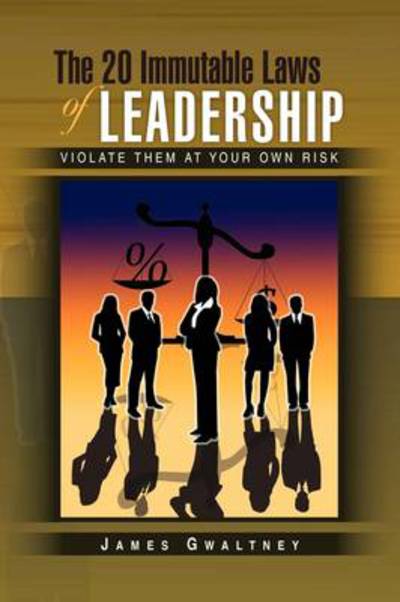 Cover for James Gwaltney · The 20 Immutable Laws of Leadership (Paperback Book) (2009)