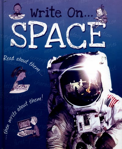 Write On: Space - Write On - Clare Hibbert - Książki - Hachette Children's Group - 9781445150161 - 8 września 2016