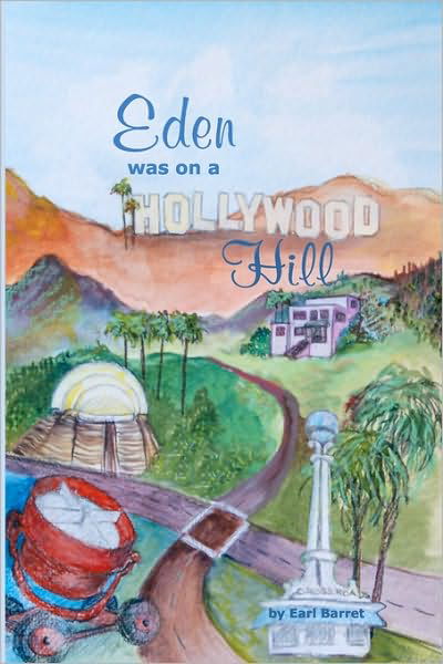 Cover for Earl Barret · Eden Was on a Hollywood Hill (Paperback Book) (2010)