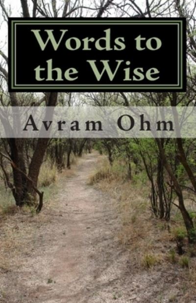 Cover for Avram Ohm · Words to the Wise (Paperback Book) (2010)