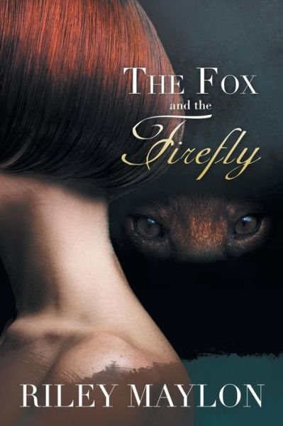 Cover for Riley Maylon · The Fox and the Firefly (Pocketbok) (2014)