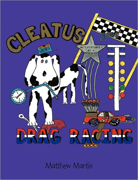 Cover for Martin, Matthew, Etc · Cleatus Goes Drag Racing (Paperback Book) (2011)