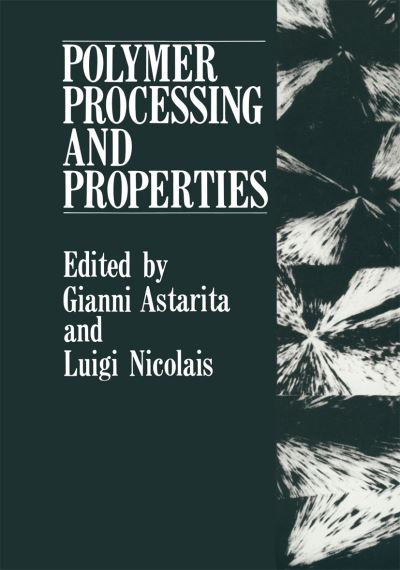 Cover for Gianni Astarita · Polymer Processing and Properties (Paperback Book) [Softcover reprint of the original 1st ed. 1984 edition] (2011)