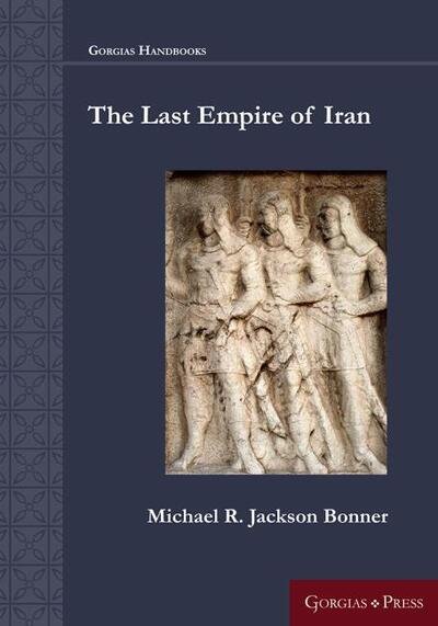 Cover for Michael Bonner · The Last Empire of Iran - Gorgias Handbooks (Pocketbok) (2020)