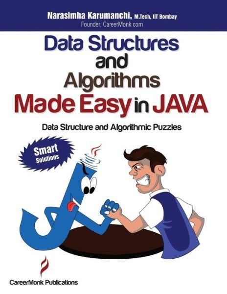 Cover for Narasimha Karumanchi · Data Structures and Algorithms Made Easy in Java: Data Structure and Algorithmic Puzzles (Paperback Bog) (2011)