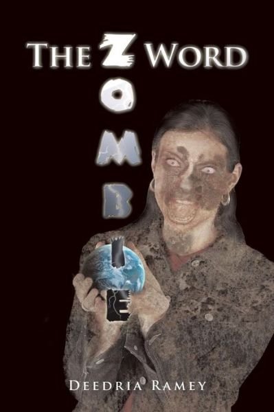 Cover for Deedria Ramey · The Z Word: Zombie (Pocketbok) (2013)