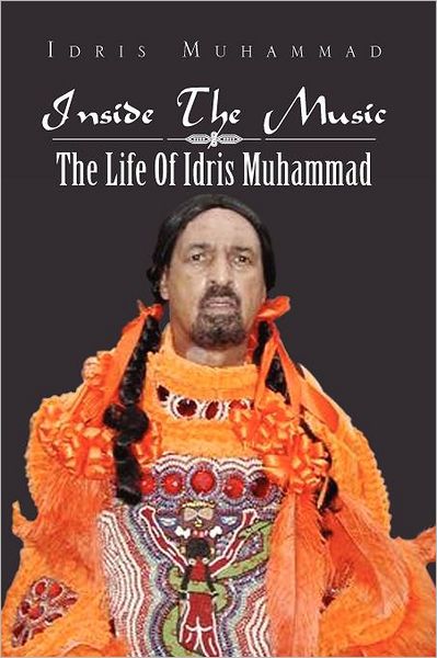 Cover for Idris Muhammad · Inside the Music: The Life of Idris Muhammad: The Life of Idris Muhammad (Paperback Book) (2012)