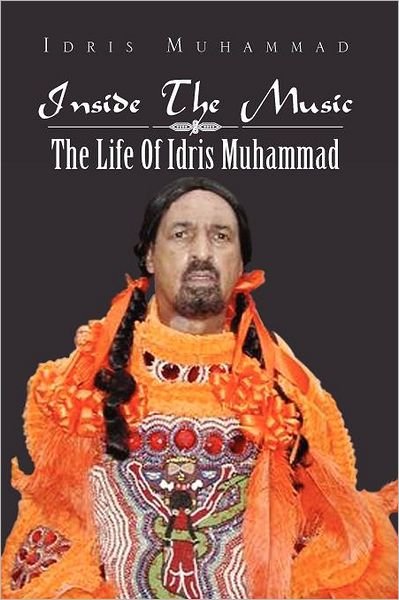 Cover for Idris Muhammad · Inside the Music: The Life of Idris Muhammad: The Life of Idris Muhammad (Paperback Bog) (2012)
