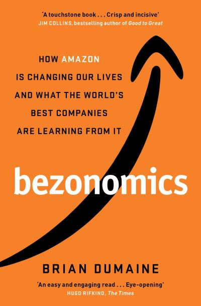 Cover for Brian Dumaine · Bezonomics: How Amazon Is Changing Our Lives, and What the World's Best Companies Are Learning from It (Taschenbuch) (2021)