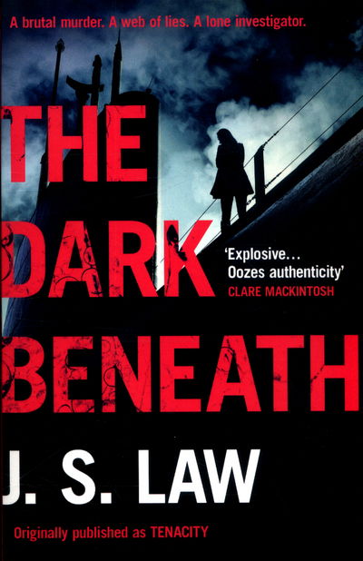 Cover for J. S. Law · The Dark Beneath: a completely gripping crime thriller (Lieutenant Dani Lewis series book 1) - Lieutenant Dani Lewis (Paperback Book) (2017)