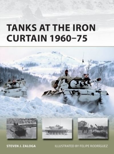 Cover for Steven J. Zaloga · Tanks at the Iron Curtain 1960–75 - New Vanguard (Taschenbuch) (2022)