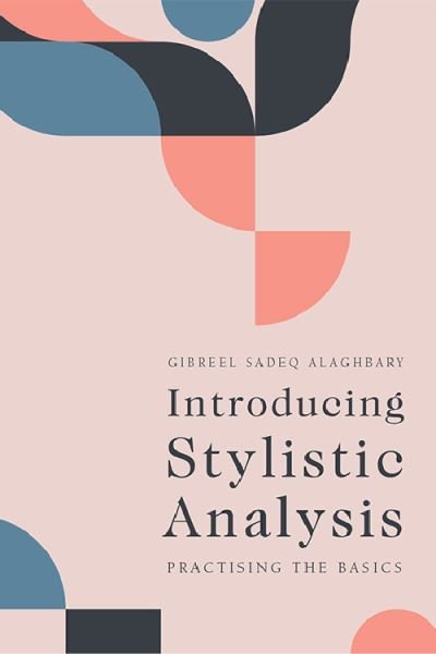 Cover for Gibreel Sadeq Alaghbary · Introducing Stylistic Analysis: Practising the Basics (Hardcover Book) (2022)